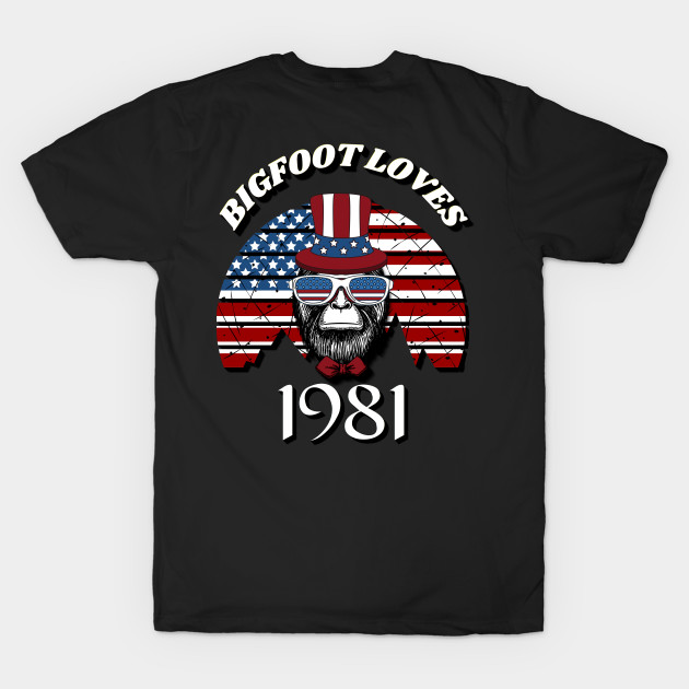 Bigfoot loves America and People born in 1981 by Scovel Design Shop